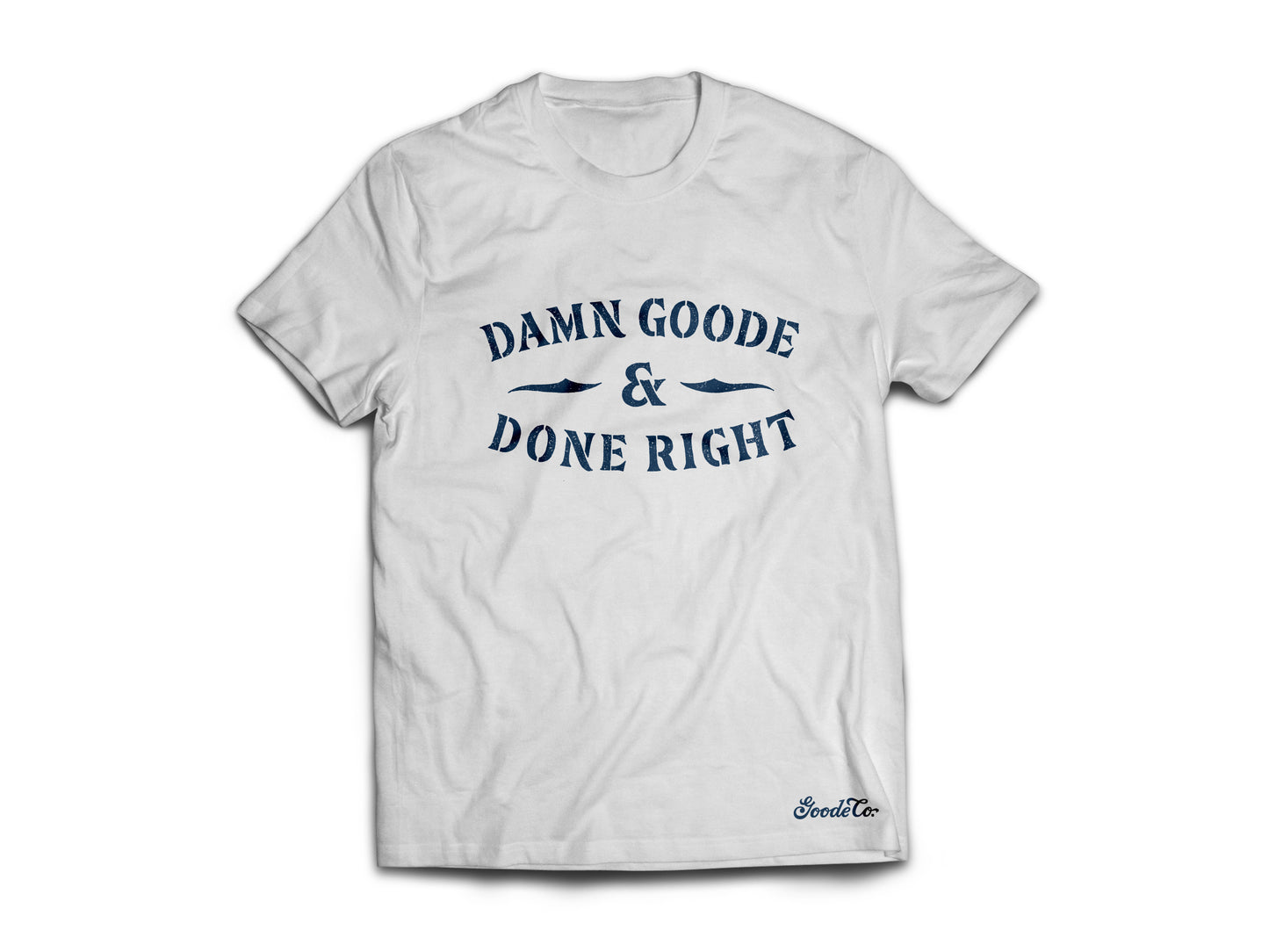 Damn Goode Done Right Tee